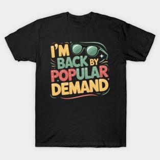 Back To School Smile Face Im Back By Popular Demand Teacher T-Shirt